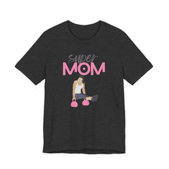 Super Mom Workout Tee — 'Super MOM' Fitness Mother's Day T-Shirt