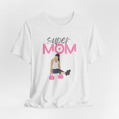 Super Mom Workout Tee — 'Super MOM' Fitness Mother's Day T-Shirt