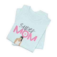 Super Mom Workout Tee — 'Super MOM' Fitness Mother's Day T-Shirt