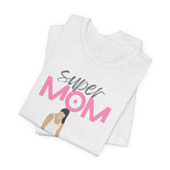 Super Mom Workout Tee — 'Super MOM' Fitness Mother's Day T-Shirt